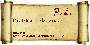 Pieldner Líviusz névjegykártya